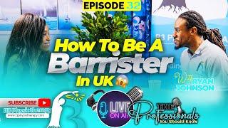 Why I Decided to Be a Barrister - How To Be a Barrister - Be a Barrister in uk