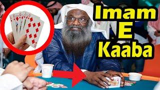 Imam-E-Kaaba Casino Ma Juaa Khaltay Pakray Gay ||  Saudi Arabia Makkah Imam Playing Cards