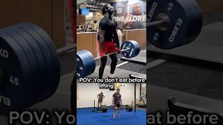 POV: YOU DON’T EAT ANYTHING BEFORE LIFTING!!? 