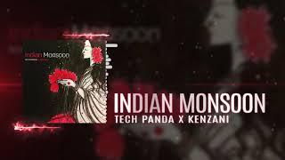 Indian Monsoon | Tech Panda & Kenzani | Official Audio | 2018