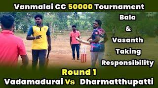 Dharmatthupatti Vs Vadamadurai | Round 1 | Vanmalai Cricket Club 50K Tournament #indvsban Highlights