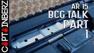 AR-15 Bolt Carrier Group Talk (Part 1)