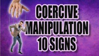 10 Signs of Coercive Manipulation Tactics in Relationships