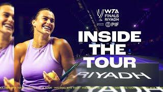 Inside The Tour | WTA Finals Riyadh 2024