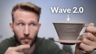 Sie haben die Kalita Wave endlich aktualisiert!