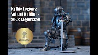 Mythic Legions - Valiant Knight - 2023 Legions Con  - Action Figure Review