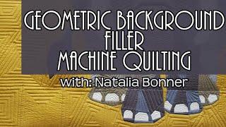 Geometric Background Filler Machine Quilting-With Natalia Bonner