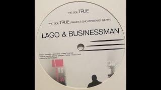 Lago & Businessman - True (Pashka's Chic Version Of Truth)