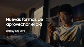 Galaxy S25 Ultra: Una nueva forma de aprovechar el día | Samsung