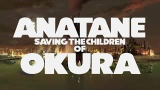 Anatane Saving the Children of Okura - Official Trailer