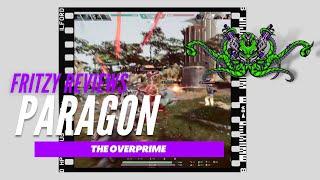 Fritzy Reviews Paragon  The Overprime