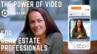 The Power of Video for Real Estate Professionals • PitchHub