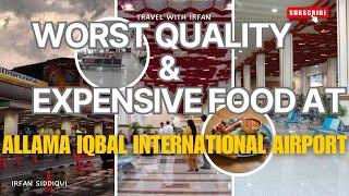 How I experience worst quality food at allama iqbal international airport lahore ||