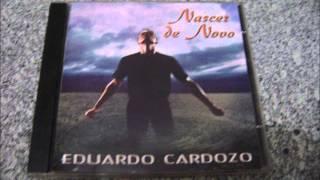 CD COMPLETO EDUARDO CARDOZO NASCER DE NOVO RARIDADE