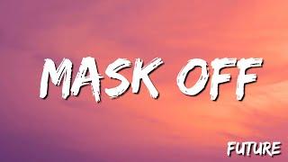 Mask Off -   Future (Lyric)