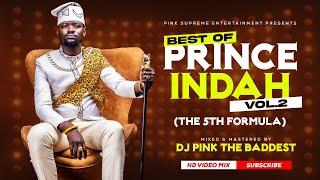 DJ PINK THE BADDEST - BEST OF PRINCE INDAH MIXTAPE VOL.2(THE 5TH FORMULA)JOGI | OSIEPE | OHANGLA MIX