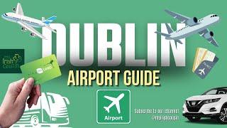 Complete Dublin Airport Guide: Terminals, Car Rentals, Public Transport, & Flight Connections