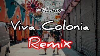 Höhner - Viva Colonia (Hoodies Wrld Remix)