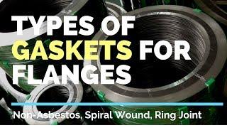 Types of Gaskets for Flanges - Non-Asbestos, Spiral Wound, Ring Joint, Kammprofile