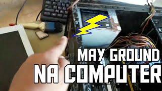 GROUNDED COMPUTER FIX TAGALOG may kuryente / ground Paano ayusin