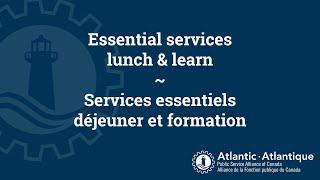 Essential services lunch and learn // Déjeuner et formation sur les services essentiels