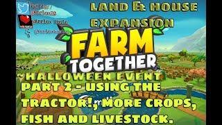 Farm Together - Part 2 Land Expansion, Unlocking the Tractor! and more