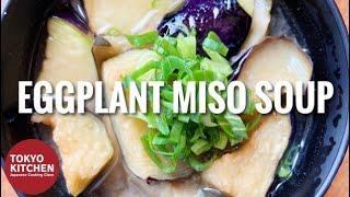 HOW TO MAKE EGGPLANT MISO SOUP