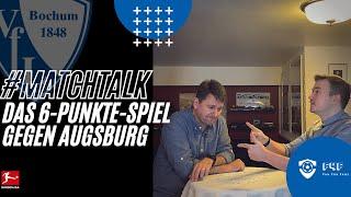 #Matchtalk: DAS 6-PUNKTE-SPIEL GEGEN AUGSBURG - #FCABOC - VfL Bochum - Fan For Fans