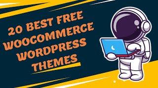 20 Best Free WooCommerce WordPress Themes