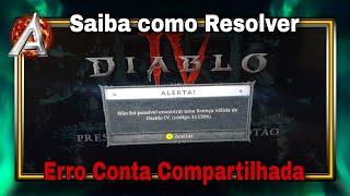 Diablo 4 Erro Código 315306 como Resolver, Conta Compartilhada