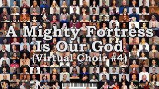 A Mighty Fortress Is Our God (Virtual Choir #4)