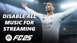 EA Sports FC 25: How To Disable All Music For Streaming Purposes