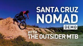 Demoing the 2019 Santa Cruz Nomad. Riding with The Outsider MTB on Santiago Oaks trails in SoCal!