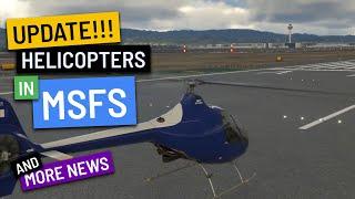 UPDATE: HELICOPTERS in MSFS (Cabri G2 footage) + more news - Weekly FlyBy