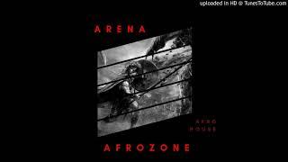 Arena - AfroZone (Original Mix)