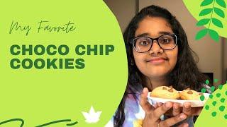 Choco Chip Cookies | My Favorite