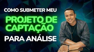 Como Participar das Oportunidades Submetendo o Projeto