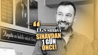 LGS sınavdan 1 gün önce ve sınav günü - Yücel Arıcı - Kadraj Akademi