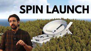 What is Spin Launch? Will they be able to defeat the Rocket equation?