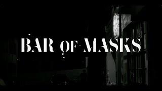 Bar of Masks