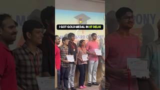 Gold Medal in IIT Delhi #shortsvideo #minivlog #iit