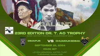 23RD EDITION DR. T. AO TROPHY | DIMAPUR VS CHUMOUKEDIMA | LOYEM MEMORIAL ASTRO TURF,  TUENSANG