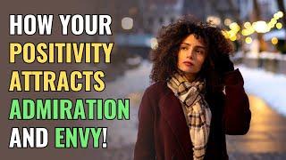 How Your Positivity Attracts Admiration and Envy! | NPD | Narcissism | Behind The Science