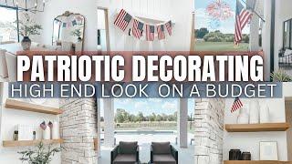 SUMMER DECORATING HIGH END LOOK ON A BUDGET | PATRIOTIC DECORATING 4TH OF JULY | DECORATE WITH ME