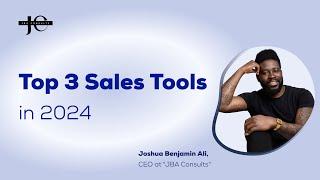 Top 3 Sales Tools in 2024: Maximizing Sales Efficiency