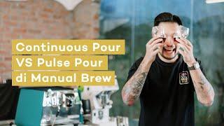 Continuous Pour VS Pulse Pour di Manual Brew