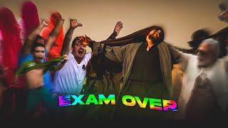 EXAM OVER - VELOCITY EDIT | Exam Complete Status | Exam Status | Official 6 Sahil