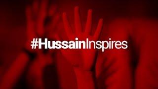 Hussain Inspires - Who is Hussain 2015