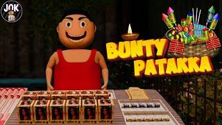 Bunty Patakka | Diwali Special | JOK