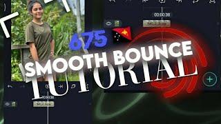 675 Smooth Bounce Tutorial for beginners